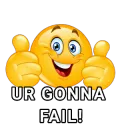 urGonnaFail