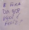 E FORA DA BDP VOCÊ É FELIZ?