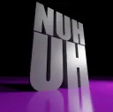 Nuh uh