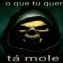 Oque tu quer ta mole