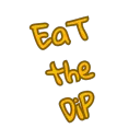 eat the dip