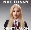 not funny haha