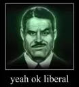 yeah ok liberal