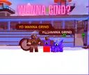 YO WANNA GRIND?