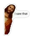 Jesus saw that