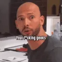 You geeks