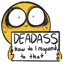 deadass