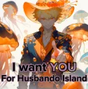 I want YOU for Husbando Island