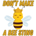 Don't make a bee sting
