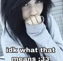 idk