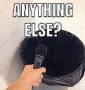 Anything Else?