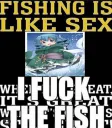 i fuck fish