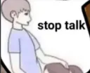 stop talk