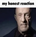 honest reaction
