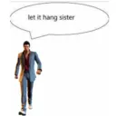 hang your balls out homie