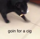 Goin for a cig