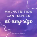 Malnutrition At Any Size
