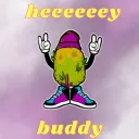 hey buddy