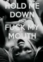 Fuck my mouth
