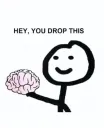 hey you dropped this
