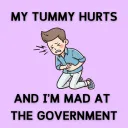 tummy hurts and mad at govt