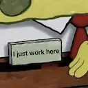i just work here