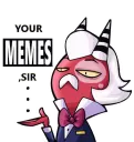 Your MEMEs, Sir...
