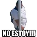 No estoy!!!