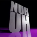nuh uh
