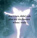 Dontcaredidntasktitsbounce