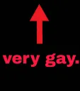 very gay..