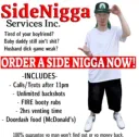 SideNiggaServices