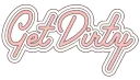 Get Dirty