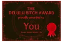 Delulu bitch award 