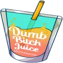 Dumb Bitch Juice