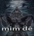 mim dê 
