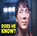 Does he know?