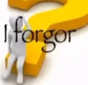 i forgor