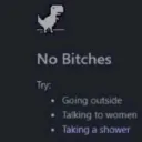 No bitches?