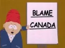 BLAME CANADA