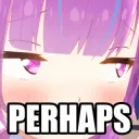PERHAPS