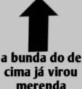 a bunda do de cima
