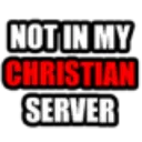 Not in my Christian server