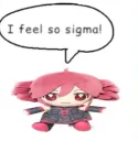 I FEEL SO SIGMA