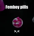 Femboy Pills >.<