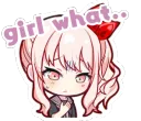 girl what.. 