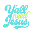 Yall Need Jesus