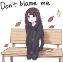 Dont blame me