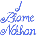 I Blame Nathan