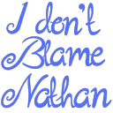 I Don't Blame Nathan